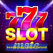 boomerang casino iceland